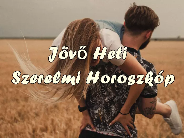 J�v� heti szerelmi horoszk�p - szerelmes p�r